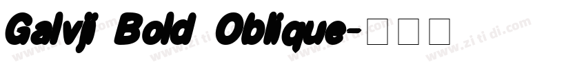 Galvji Bold Oblique字体转换